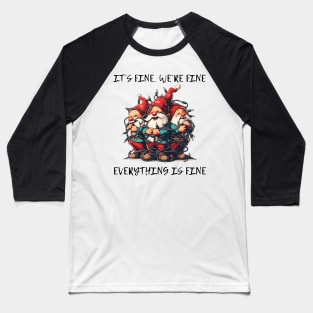 Funny tangled christmas gnomes its fine Baseball T-Shirt